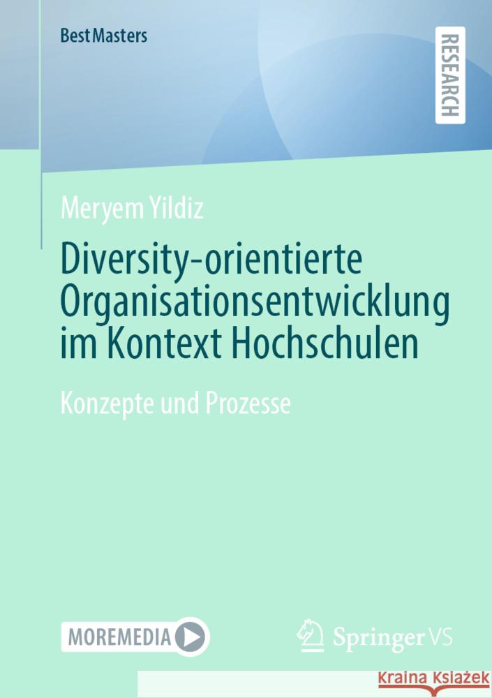 Diversity-Orientierte Organisationsentwicklung Im Kontext Hochschulen: Konzepte Und Prozesse Meryem Yildiz 9783658470807 Springer vs - książka