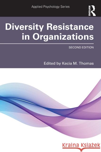 Diversity Resistance in Organizations Kecia M. Thomas 9780367345600 Routledge - książka