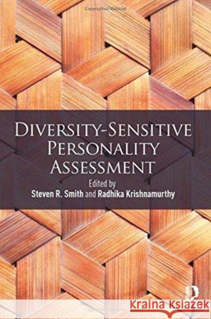 Diversity-Sensitive Personality Assessment Steven R. Smith Radhika Krishnamurthy  9780415823401 Taylor and Francis - książka