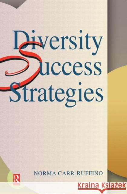 Diversity Success Strategies Norma Carr-Ruffino Carr-Ruffino 9780750671026 Butterworth-Heinemann - książka