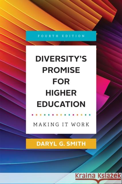 Diversity's Promise for Higher Education: Making It Work Daryl G. Smith 9781421449241 Johns Hopkins University Press - książka