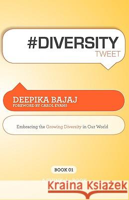 #Diversitytweet Book01: Embracing the Growing Diversity in Our World Bajaj, Deepika 9781607730569 Super Star Press - książka