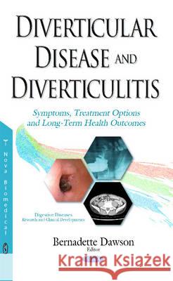 Diverticular Disease & Diverticulitis: Symptoms, Treatment Options & Long-Term Health Outcomes Bernadette Dawson 9781634843508 Nova Science Publishers Inc - książka