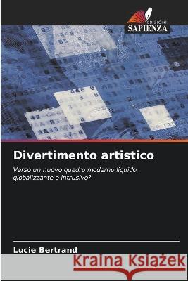 Divertimento artistico Lucie Bertrand   9786205334058 Edizioni Sapienza - książka