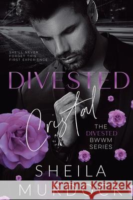 Divested: Cristal: The Divested BWWM Series Sheila Murdock 9798227468628 Sheila Murdock - książka