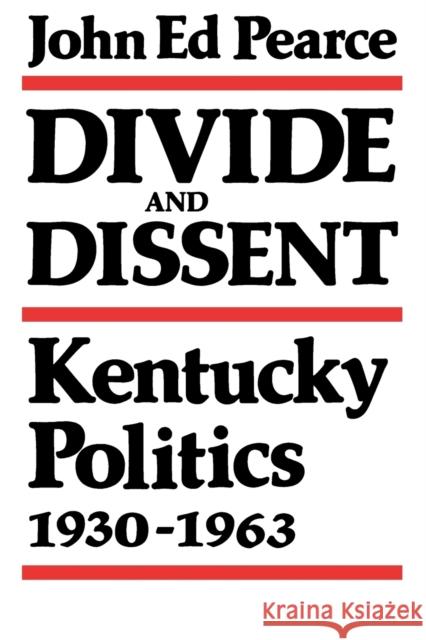 Divide and Dissent-Pa Pearce, John Ed 9780813108049 University Press of Kentucky - książka