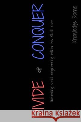 Divide & Conquer Knowledge Borne 9781981220601 Createspace Independent Publishing Platform - książka
