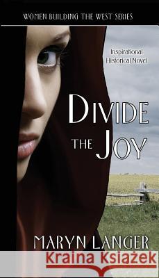 Divide the Joy Maryn Langer 9781940025124 Bitterroot Mountain Publishing LLC - książka