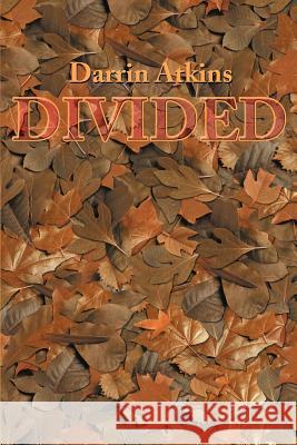 Divided Darrin Atkins 9780595189588 Writers Club Press - książka