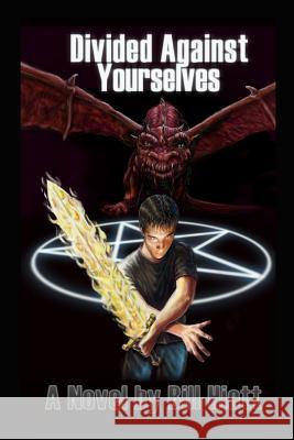Divided Against Yourselves Bill Hiatt Michael Federman 9781494269494 Createspace - książka