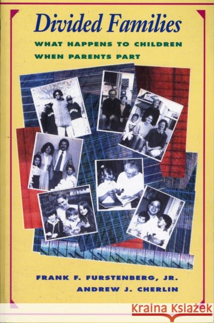 Divided Families: What Happens to Children When Parents Part Furstenberg, Frank F., Jr. 9780674655775 Harvard University Press - książka