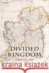 Divided Kingdom: Ireland 1630-1800 Connolly, S. J. 9780199543472 OXFORD UNIVERSITY PRESS