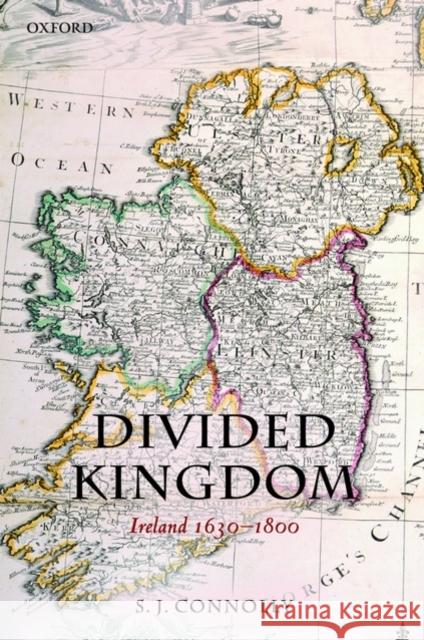 Divided Kingdom: Ireland 1630-1800 Connolly, S. J. 9780199583874  - książka