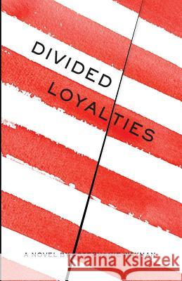 Divided Loyalties Stephanie Waxman 9780970909237 Marco Press - książka