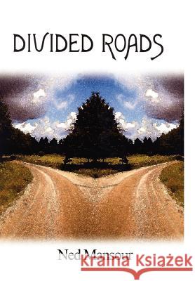 Divided Roads Ned Mansour 9780759652880 Authorhouse - książka