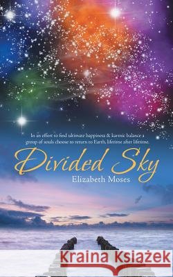 Divided Sky Elizabeth Moses 9781491747131 iUniverse - książka