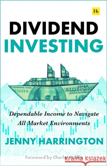 Dividend Investing: Dependable Income to Navigate All Market Environments Jenny Harrington 9781804090466 Harriman House Publishing - książka