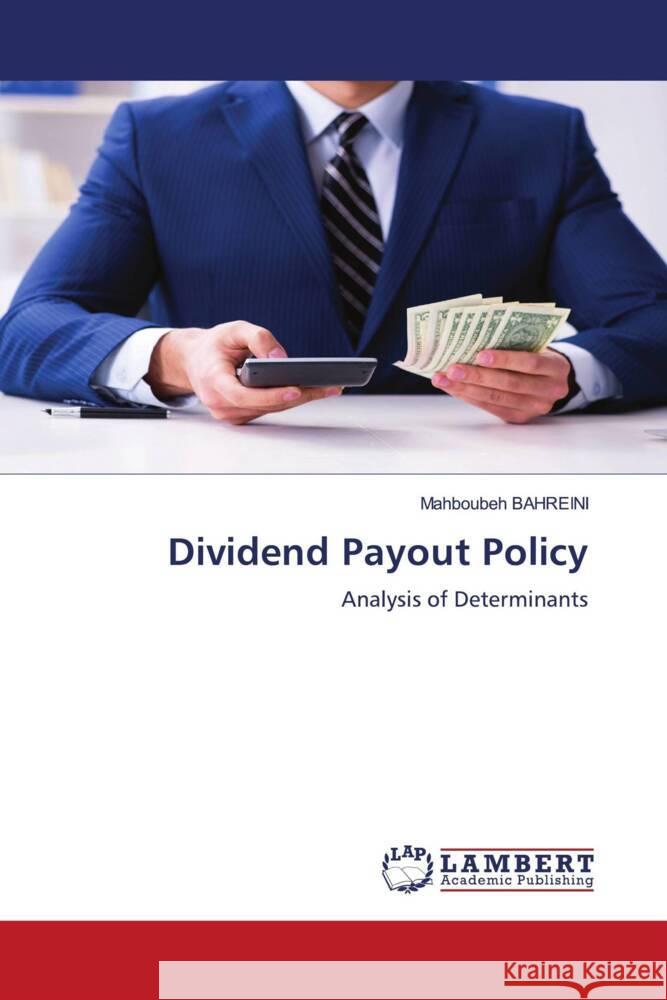 Dividend Payout Policy Bahreini, Mahboubeh 9786206144908 LAP Lambert Academic Publishing - książka