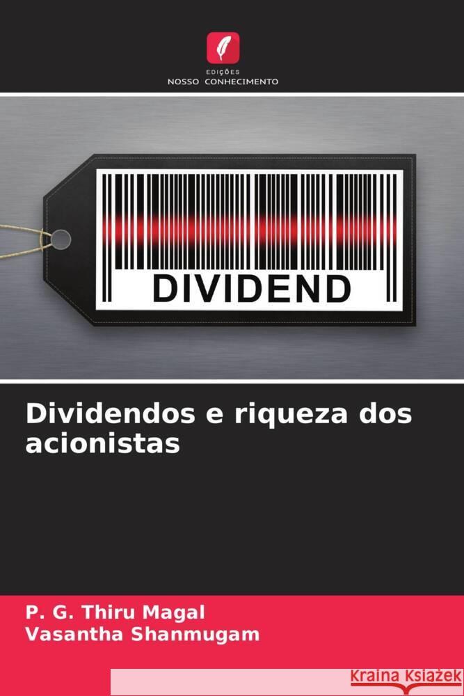 Dividendos e riqueza dos acionistas P. G. Thiru Magal Vasantha Shanmugam 9786208014315 Edicoes Nosso Conhecimento - książka