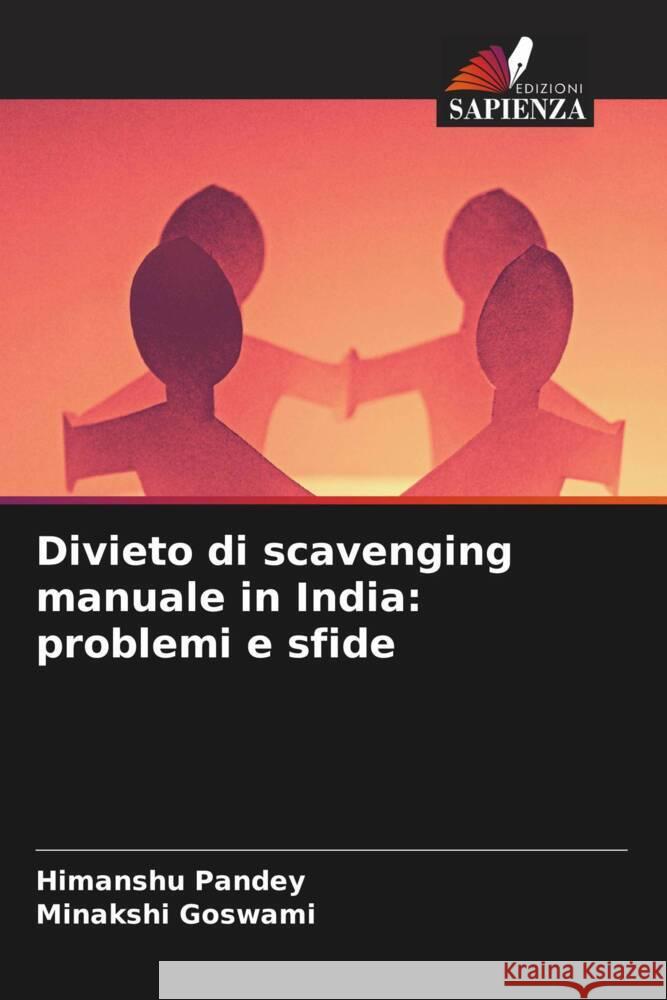 Divieto di scavenging manuale in India: problemi e sfide Himanshu Pandey Minakshi Goswami 9786208156558 Edizioni Sapienza - książka