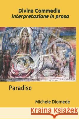 Divina Commedia, Versione in prosa: Paradiso Diomede, Michele 9781499542530 Createspace - książka