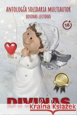 Divinas Navidades: Antología solidaria multiautor Lectoras, Divinas 9798759083337 Independently Published - książka
