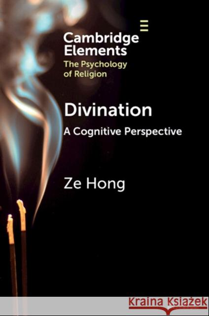 Divination: A Cognitive Perspective Ze Hong (University of Macau) 9781009542012 Cambridge University Press - książka