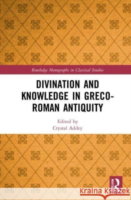 Divination and Knowledge in Greco-Roman Antiquity  9781032041728 Taylor & Francis Ltd - książka