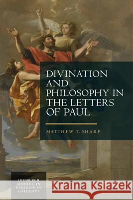 Divination and Philosophy in the Letters of Paul Sharp, Matthew 9781399503570 EDINBURGH UNIVERSITY PRESS - książka