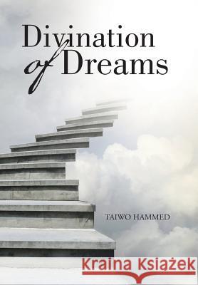 Divination of Dreams Taiwo Hammed 9781490848983 WestBow Press - książka