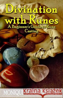 Divination with Runes: A Beginner's Guide to Rune Casting Monique Joine 9781950378715 Oshun Publications, LLC - książka