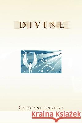 Divine Carolyne English 9781441547651 Xlibris Corporation - książka