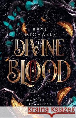 Divine Blood (Wächter der Erwählten 1) Michaels, Beck 9781956899078 Pluma Press - książka