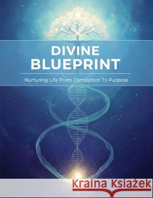 Divine Blueprint: Nurturing Life From Conception To Purpose Leon, Beatriz 9798172005046 Independently Published - książka