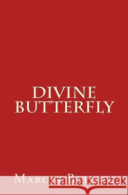 Divine Butterfly Marcia Batiste 9781494911096 Createspace - książka