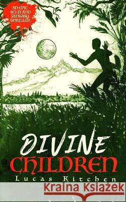 Divine Children Lucas Kitchen Diego Baracaldo Lance Kitchen 9781495908989 Createspace - książka