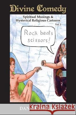 Divine Comedy Spiritual Musings & Hysterical Religious Cartoons Vol. 2 Prof Dan Reynolds (University of California San Diego), Joseph Weiss (Applied Control Solutions LLC Cupertino CA) 9781943760954 Smartask Books - książka