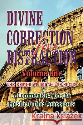 DIVINE CORRECTION FOR DISTRACTION Volume 1 Blakely, Given O. 9781450005616 Xlibris Corporation - książka