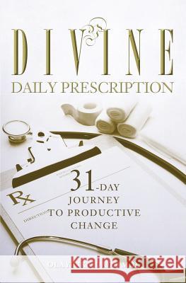 Divine Daily Prescription: 31-Day Journey to Productive Change Olayinka Dad 9781460005712 Essence Publishing (Canada) - książka