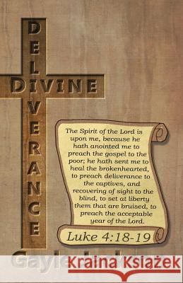 Divine Deliverance; For the Human Race Gayle Jackson   9780990954286 Empowered Publications Inc - książka