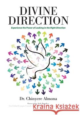 Divine Direction: Experience the Power of Looking in the Right Direction Almona, Chinyere 9781664157217 Xlibris US - książka