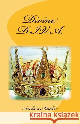 Divine D.I.V.A. Barbara Mischa 9781493552528 Createspace - książka