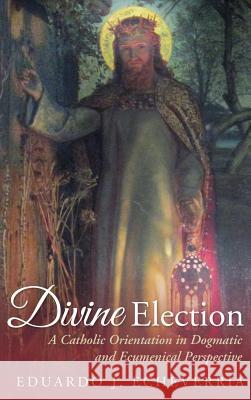 Divine Election Eduardo J Echeverria 9781498285667 Pickwick Publications - książka