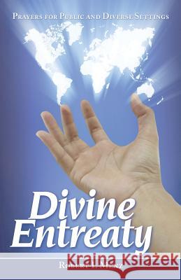 Divine Entreaty: Prayers for Public and Diverse Settings Robert L. Menz 9781452597263 Balboa Press - książka