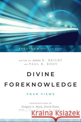 Divine Foreknowledge – Four Views William Lane Craig 9780830826520 InterVarsity Press - książka