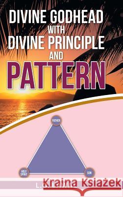 Divine Godhead with Divine Principle and Pattern L O Lawal 9781512755381 Westbow Press - książka