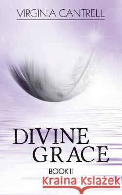 Divine Grace Virginia Cantrell 9781925655803 Hot Tree Publishing - książka