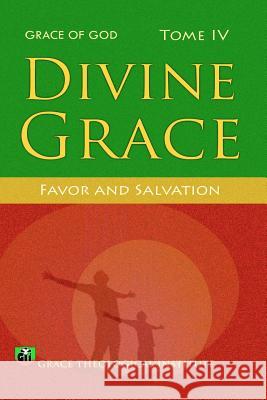 Divine Grace: Favor and Salvation Abi Olowe 9781467981071 Createspace - książka