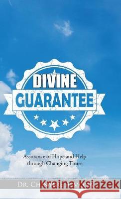 Divine Guarantee: Assurance of Hope and Help Through Changing Times Chinyere Almona 9781973671824 WestBow Press - książka