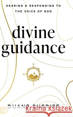 Divine Guidance: Hearing and Responding to the Voice of God Duane Sheriff 9781667507712 Harrison House - książka